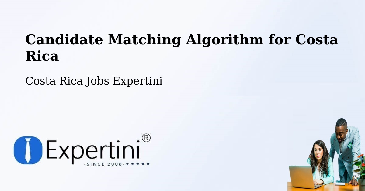 Candidate Matching Algorithm Overview – Parrita - Costa Rica Jobs Expertini