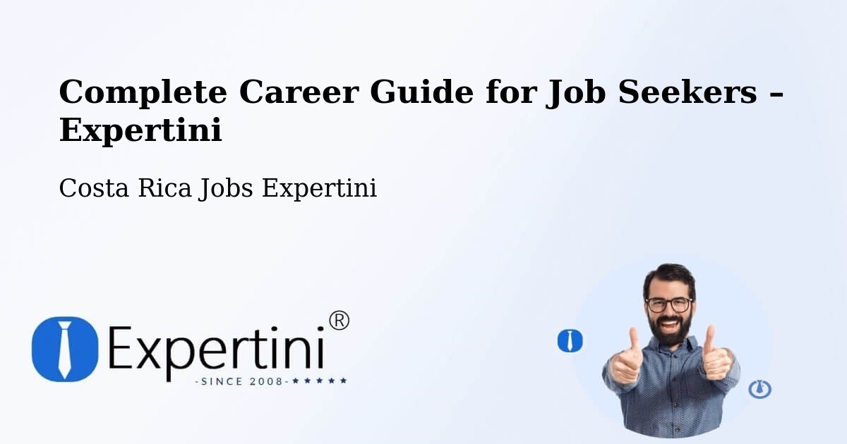 Career Guide for Job Seekers – Parrita - Parrita, Costa Rica Jobs Expertini