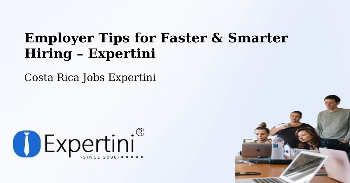 Employer Tips for Hiring & Recruitment – Parrita - Parrita, Costa Rica Jobs Expertini